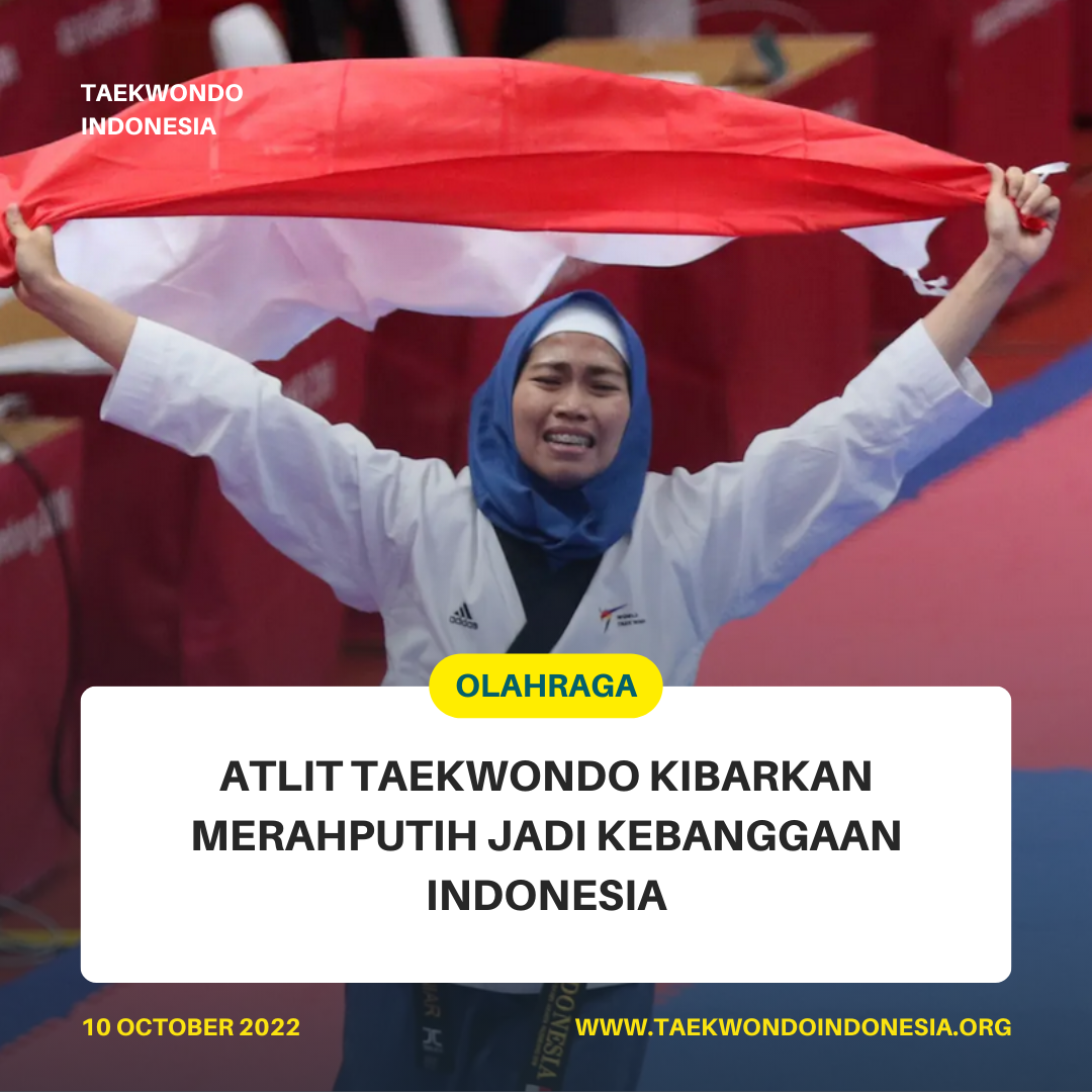 ATLIT TAEKWONDO KIBARKAN MERAH PUTIH JADI KEBANGGAAN INDONESIA  Taekwondo Indonesia Dojang brgtckediri