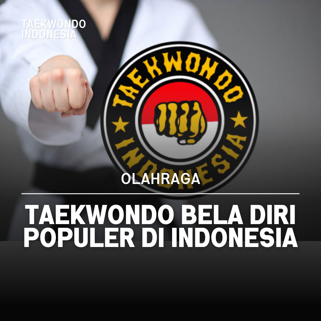 Kejuaraan Dunia Taekwondo: Puncak Prestasi dalam Seni Bela Diri Taekwondo Indonesia Dojang brgtckediri